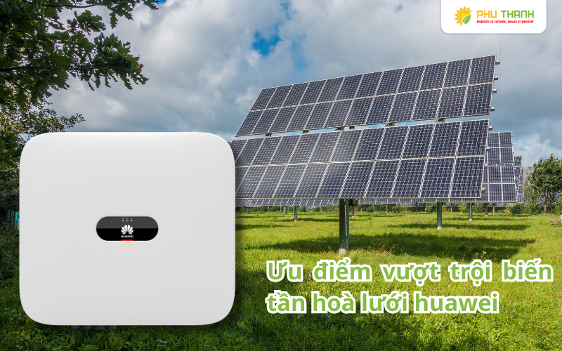 Hình 2: Ưu điểm vượt trội của biến tần hoà lưới huawei