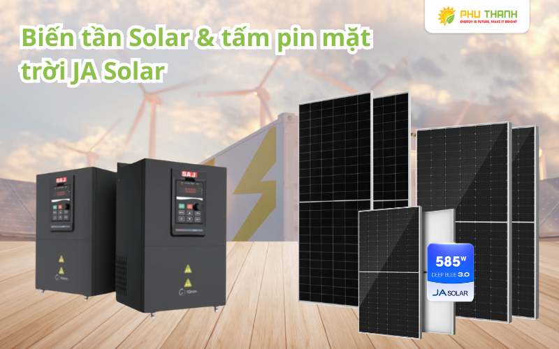 Biến tần & tấm pin năng lượng mặt trời JA Solar